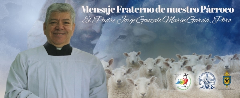 Mensaje Padre Jorge Gonzalo Marín García, Pbro.